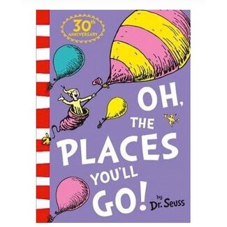 OH, THE PLACES YOU’LL GO - 30TH B'DAY EDITION