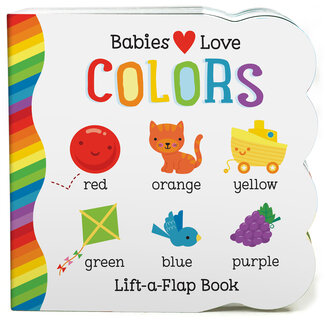 BABIES LOVE COLOURS - LIFT A FLAP BOOK