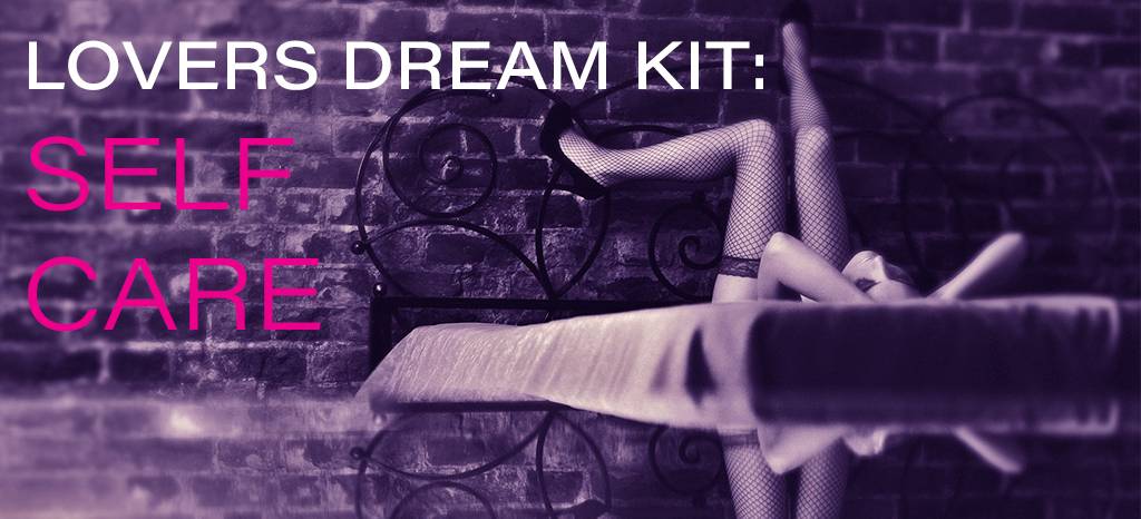 Lovers Dream Kit: Self Care