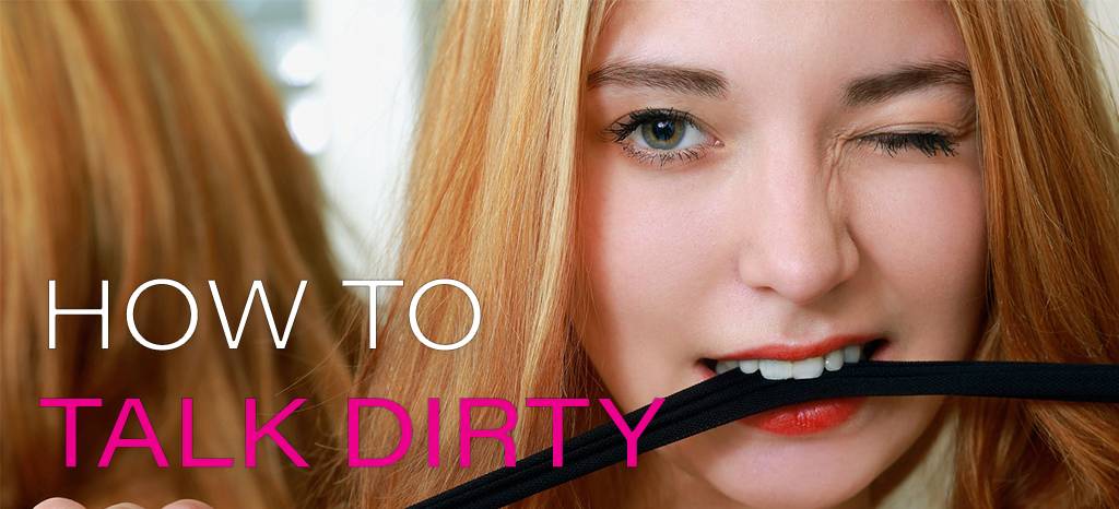 How to Talk Dirty
