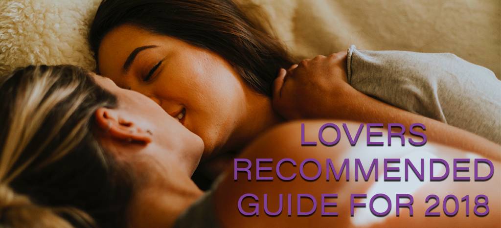 Lovers Recommended Guide for 2018 Lovers Recommended Guide for 2018