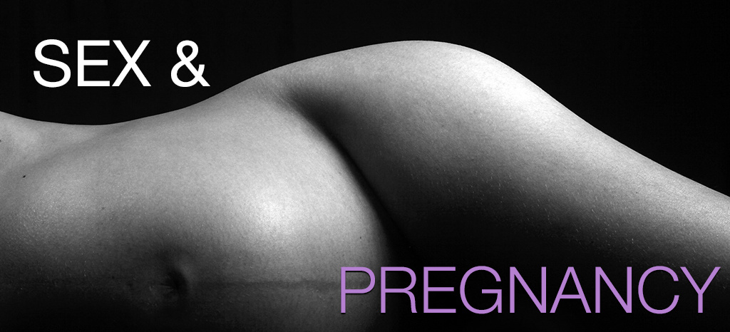 Sex & Pregnancy
