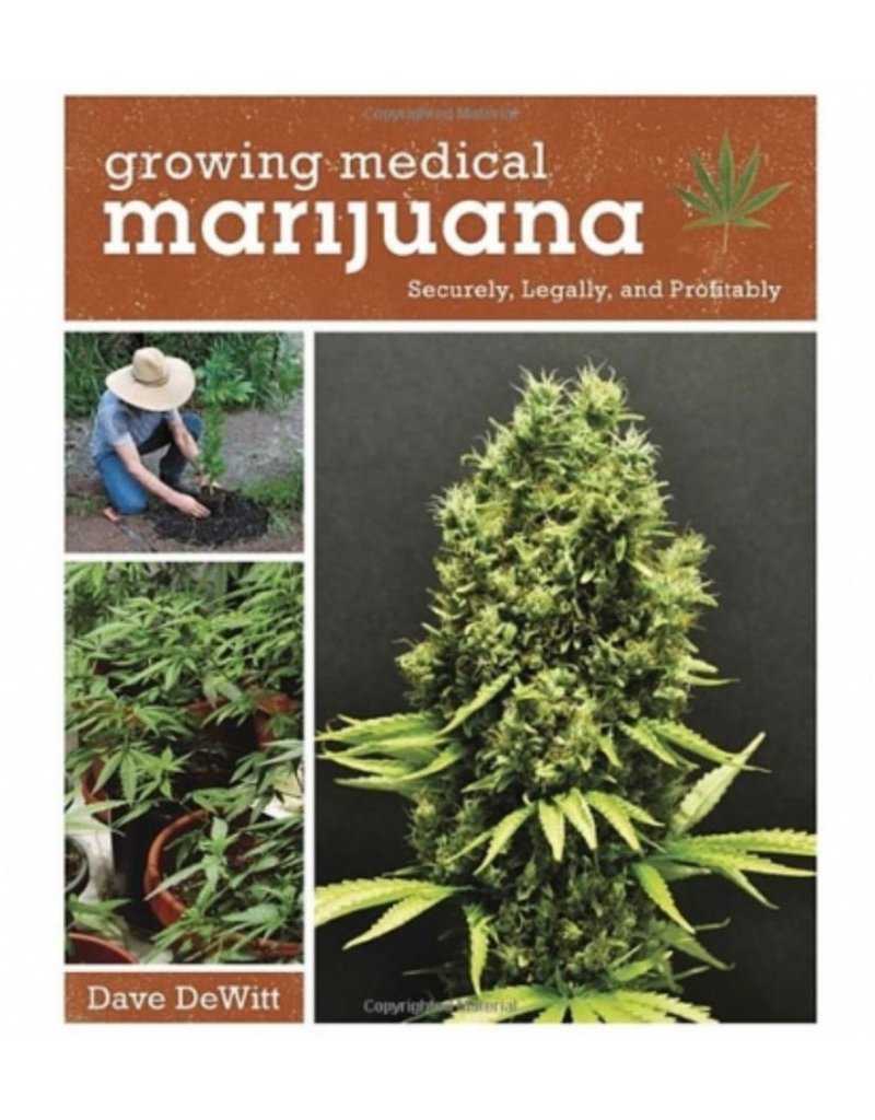 Growing Medical Marijuana By Dave Dewitt