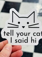 Stickers Northwest Tell Your Cat Sticker