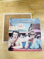 Tipsy Coaster Everything Will Kill You Ceramic Coaster