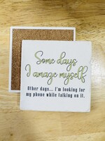 Tipsy Coaster Some Days Ceramic Coaster