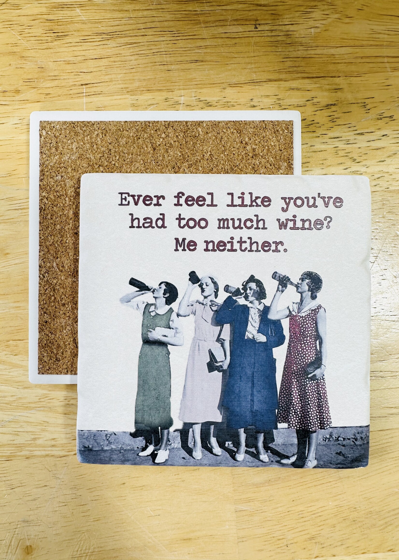 Tipsy Coaster Too Much Wine Ceramic Coaster