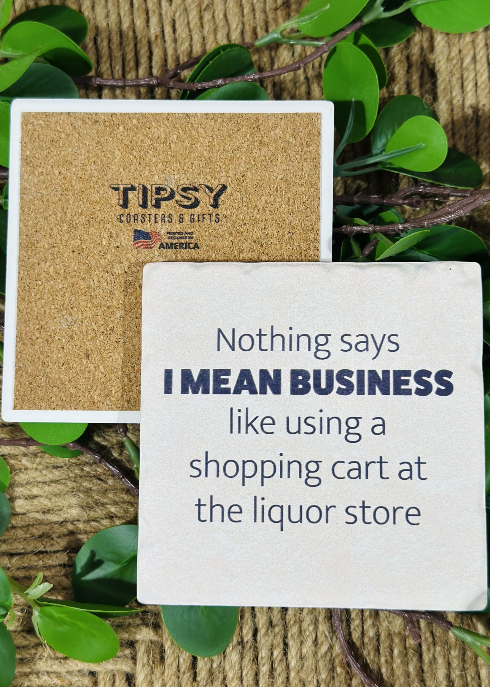 Tipsy Coaster I Mean Business Ceramic Coaster