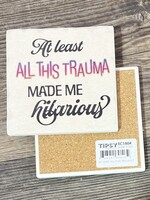 All This Trauma Ceramic Coaster