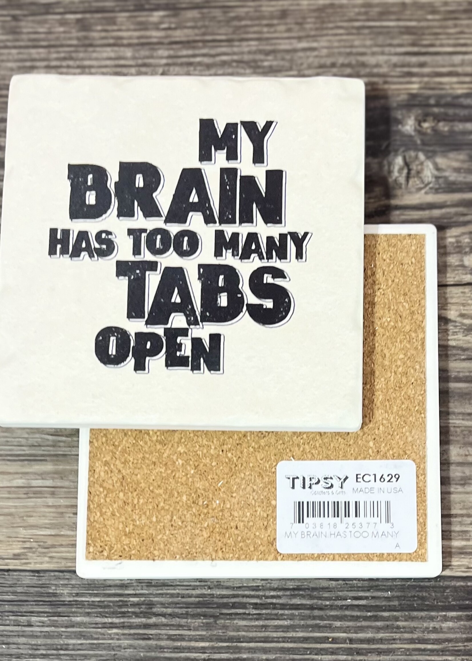 Too Many Tabs Open Ceramic Coaster