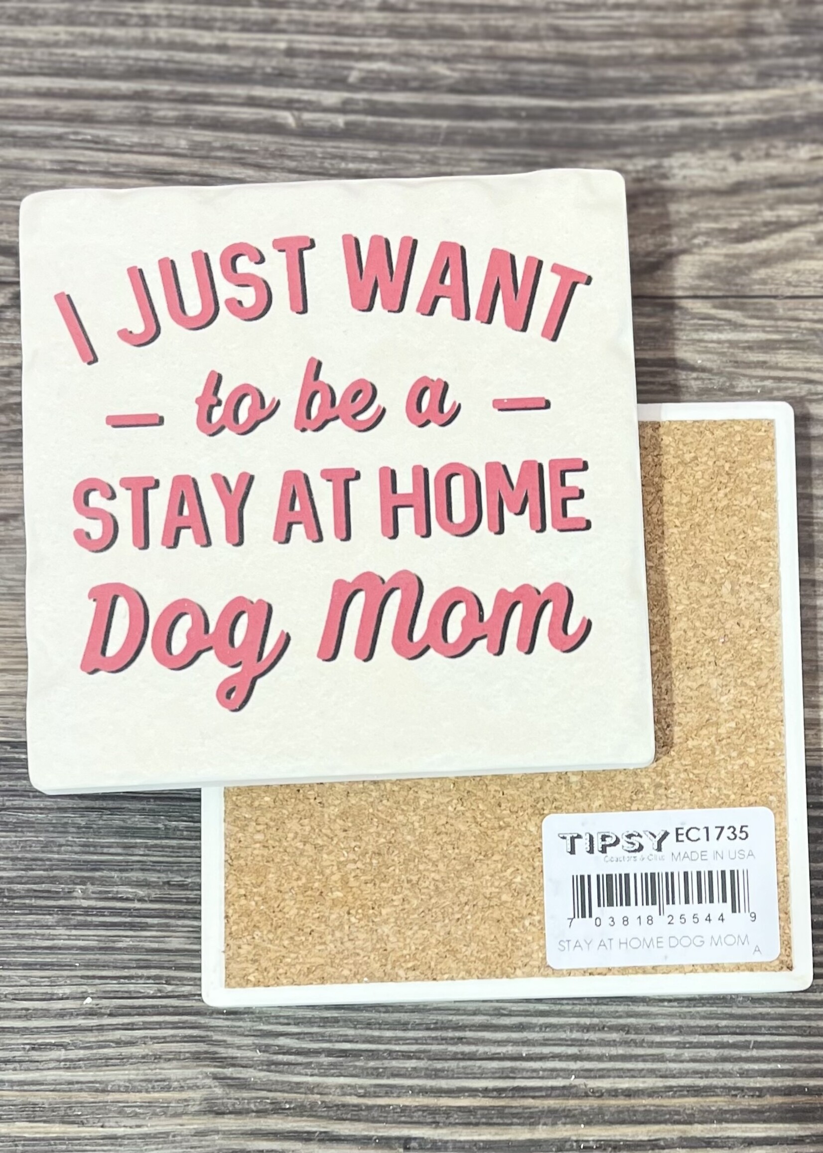 Stay At Home Dog Mom Ceramic Coaster