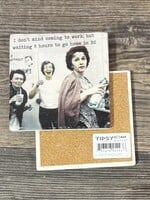 Don’t Mind Work Ceramic Coaster