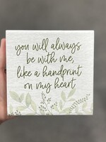 Sincere Surroundings Handspring on My Heart Wooden Sign