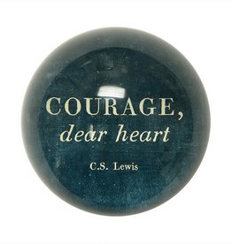 Courage Dear Heart Paperweight