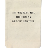 This Wine Pairs Well With  Wine Bag