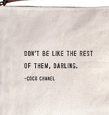 Coco Chanel Canvas Zip Bag Don't be like the rest 8"5 " x 7.5"