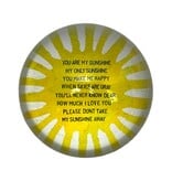 You Are My Sunshine (Updated Version) Paperweight- 4"