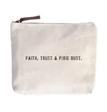 Faith, Trust & Pixie Dust Canvas Zip Bag 8.5"x7.5"