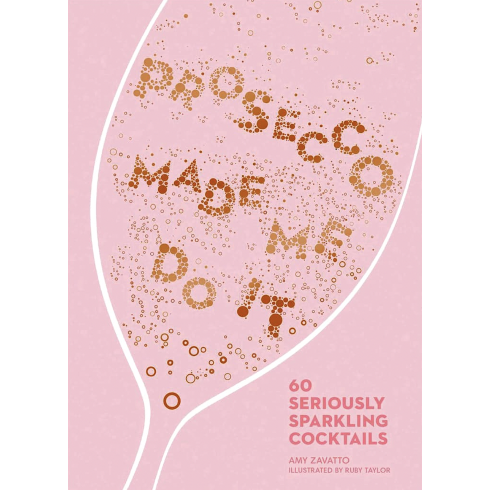 Common Ground Prosecco Made Me Do It