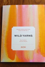 Mason-Dixon Knitting Field Guide No. 3 Wild Yarns