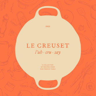 Le Creuset Le Creuset Cookbook Le Creuset Le Creuset Cookbook