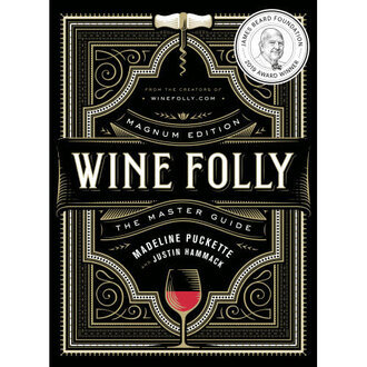Wine Folly The Master Guide Magnum Edition Wine Folly The Master Guide Magnum Edition