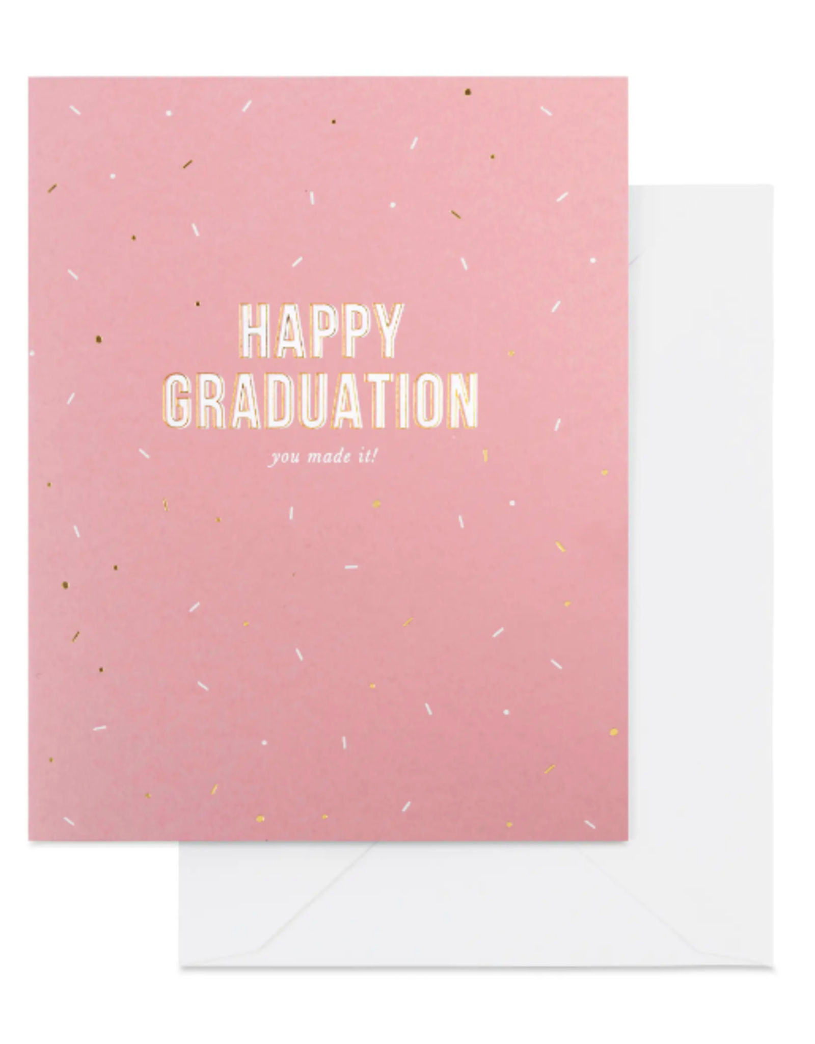 Happy Graduation, You Made It Card