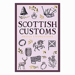 Celtic Books "Scottish Customs" by Sheila Livingstone