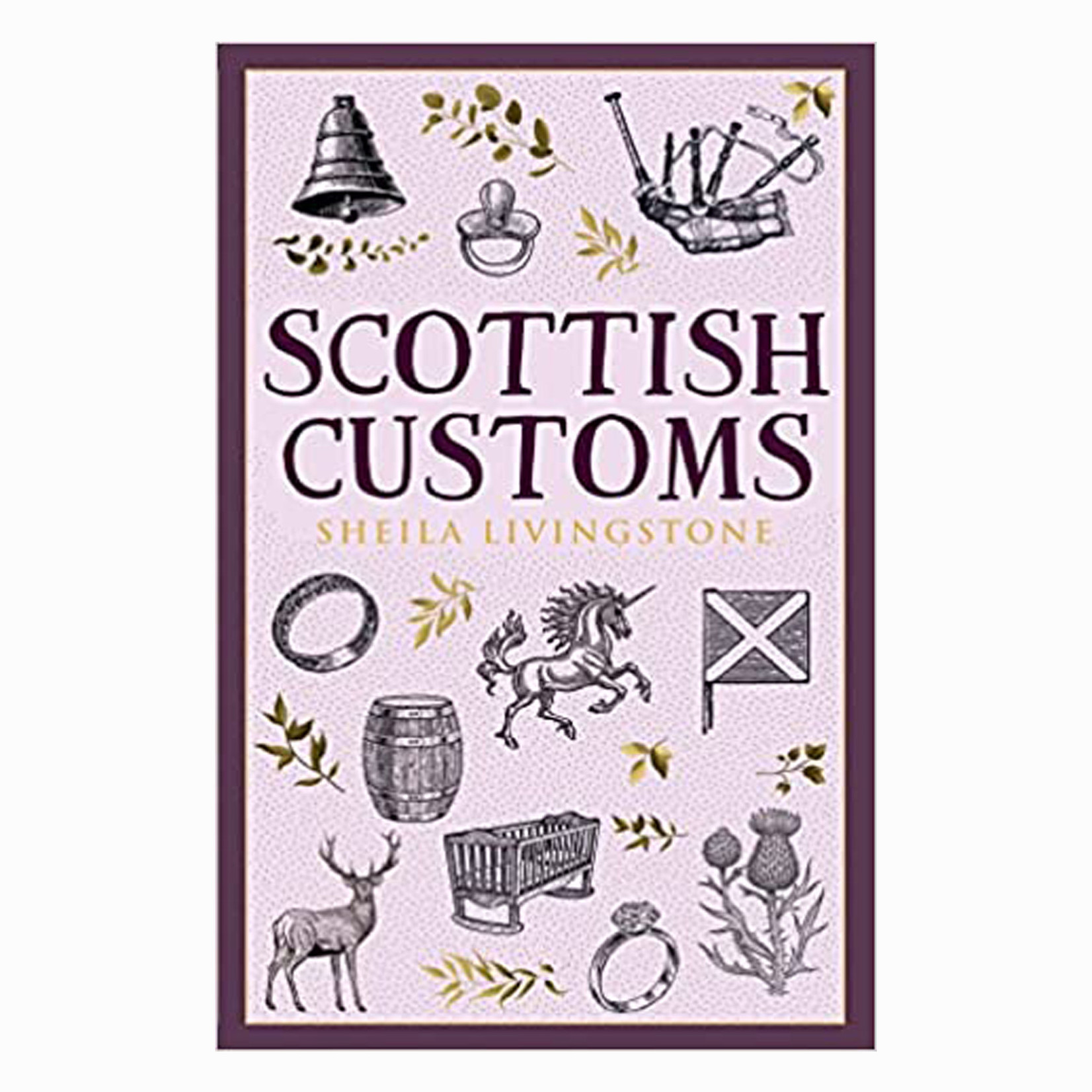 Celtic Books "Scottish Customs" by Sheila Livingstone