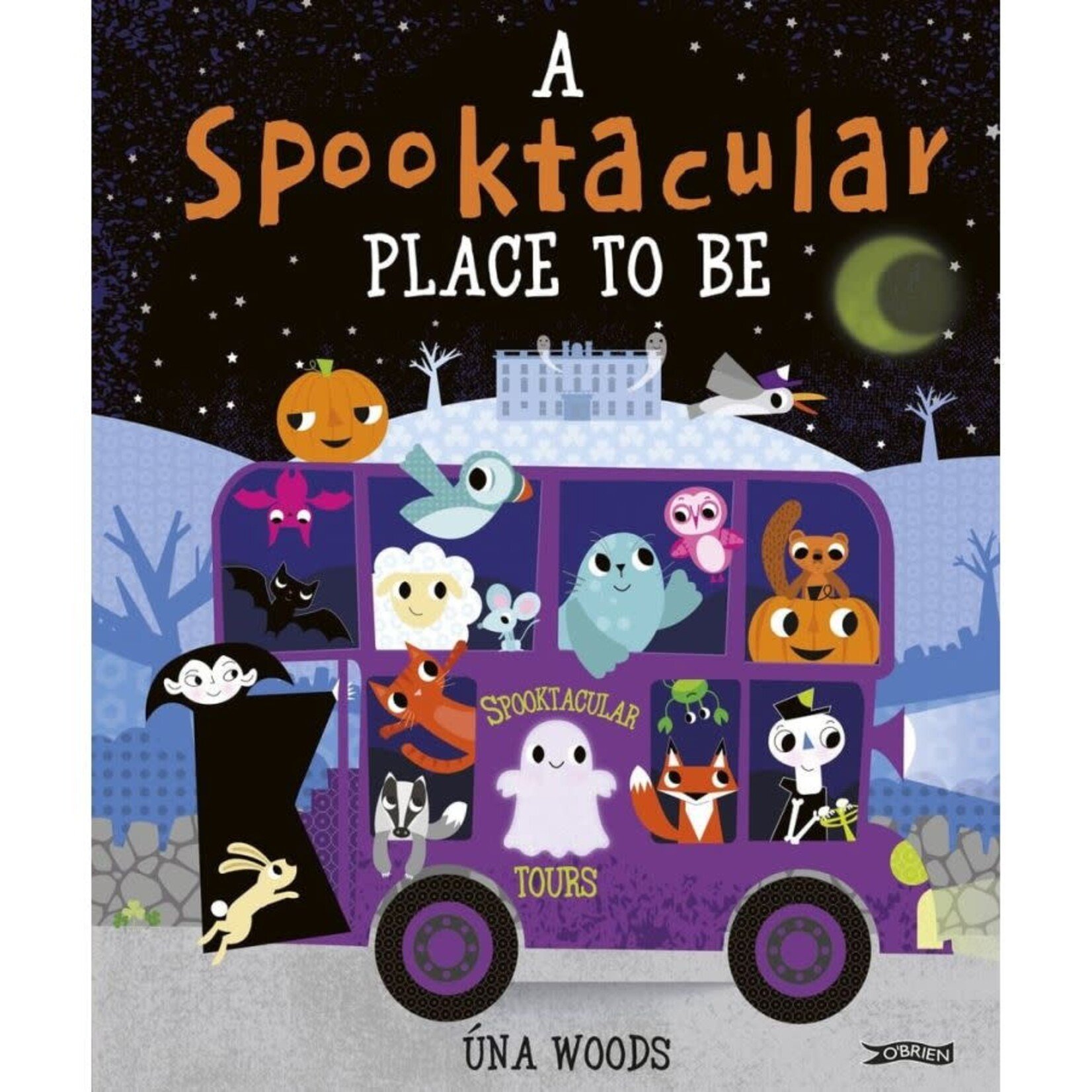 Celtic Books "A Spooktacular Place To Be" by Una Woods