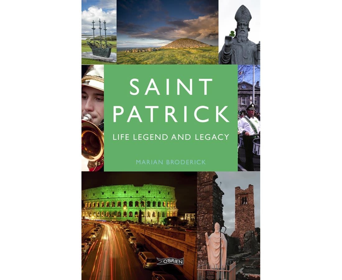 Celtic Books "Saint Patrick: Life, Legend, and Legacy" by Marian Broderick