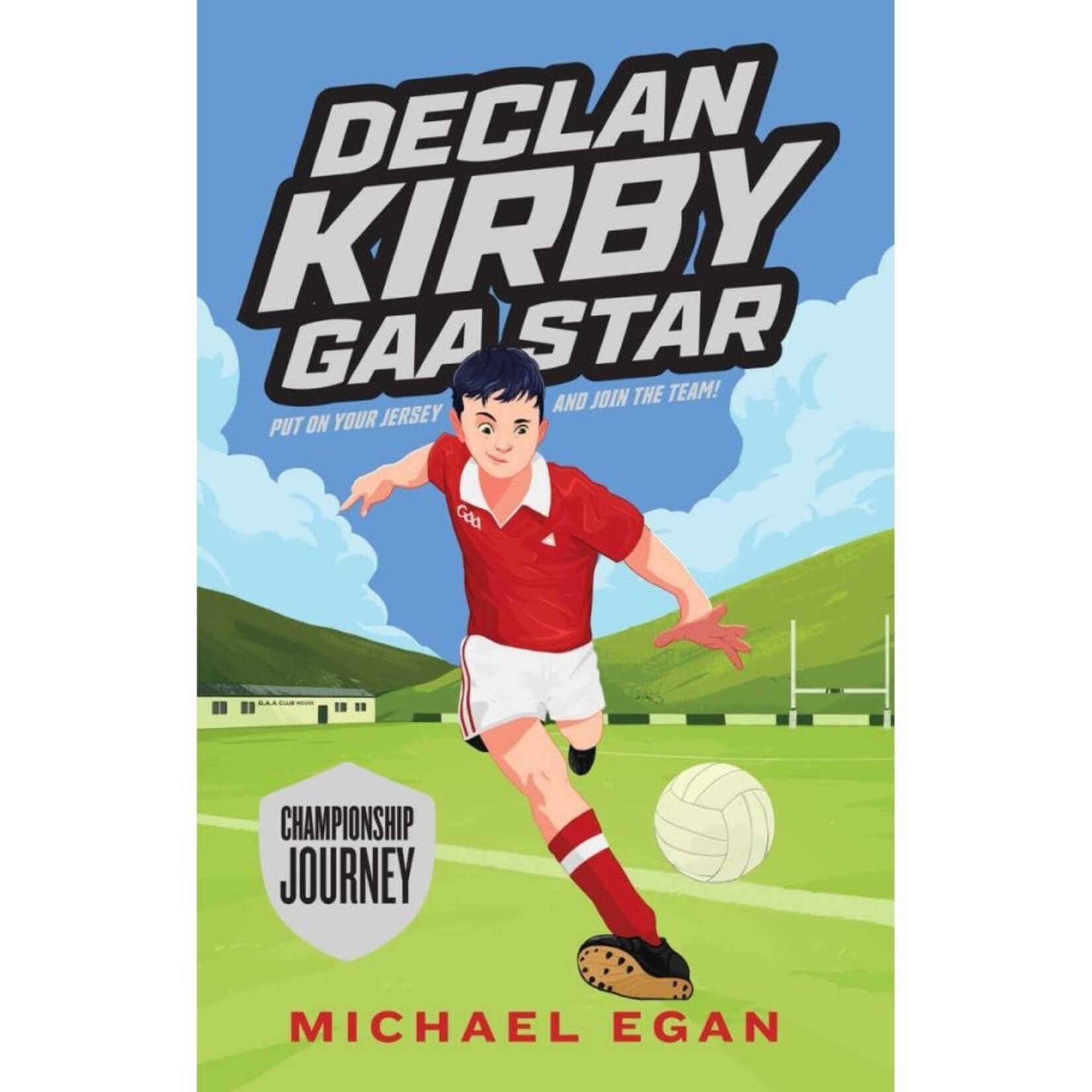 Celtic Books "Declan Kirby GAA Star: Championship Journey"