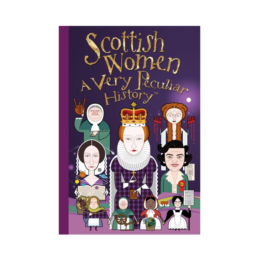 Burke and Hogan Scottish Women - Peculiar History Book