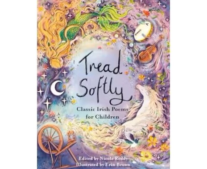 Celtic Books Tread Softly - Classic Irish Poems for Children