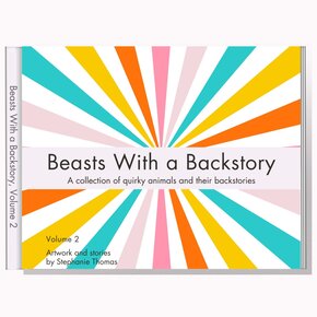 Bright and Beautiful Beasts Beasts With a Backstory - Volume 2 - book