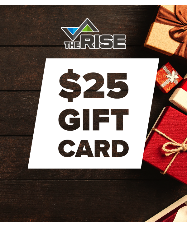 The Rise Gift Card - $25