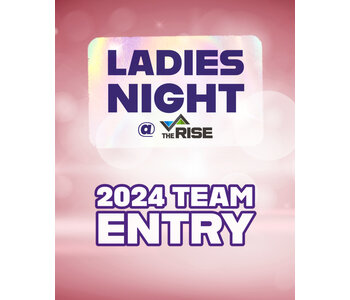 Ladies Night Season Team Entry