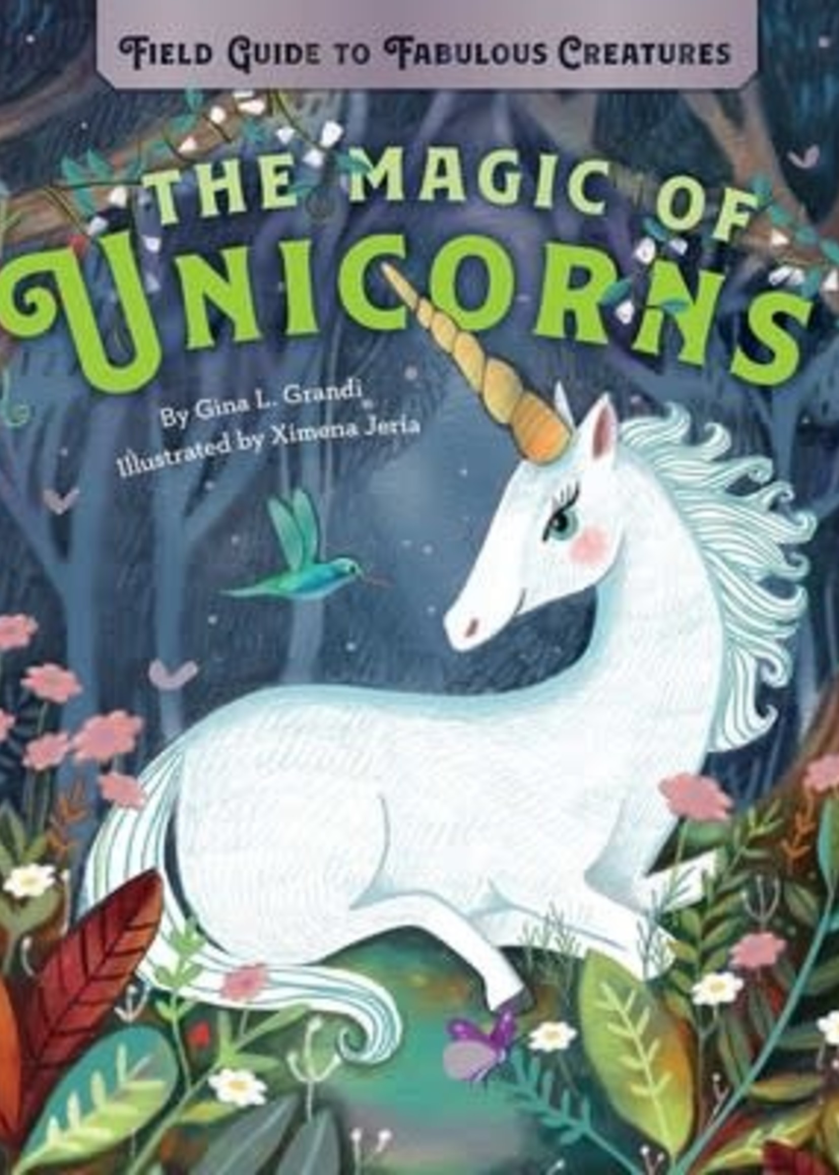 The Magic of Unicorns - Hardcover