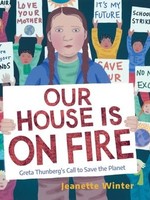 Our House Is on Fire: Greta Thunberg's Call to Save the Planet - HC