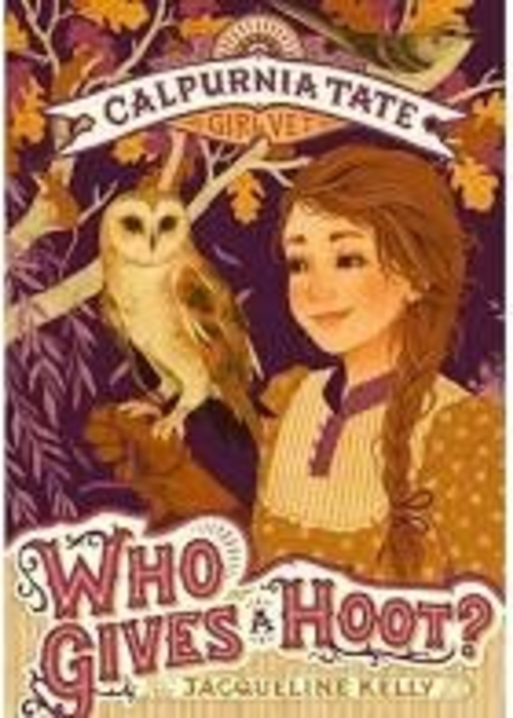 Calpurnia Tate, Girl Vet #03, Who Gives a Hoot? - PB