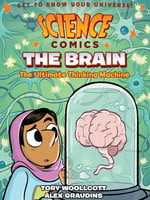 Science Comics: The Brain, the Ultimate Thinking Machine GN - PB