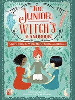 The Junior Witch's Handbook: A Kid's Guide to White Magic, Spells, and Rituals - HC