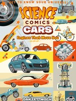 Science Comics: Cars, Engines That Move You GN - PB
