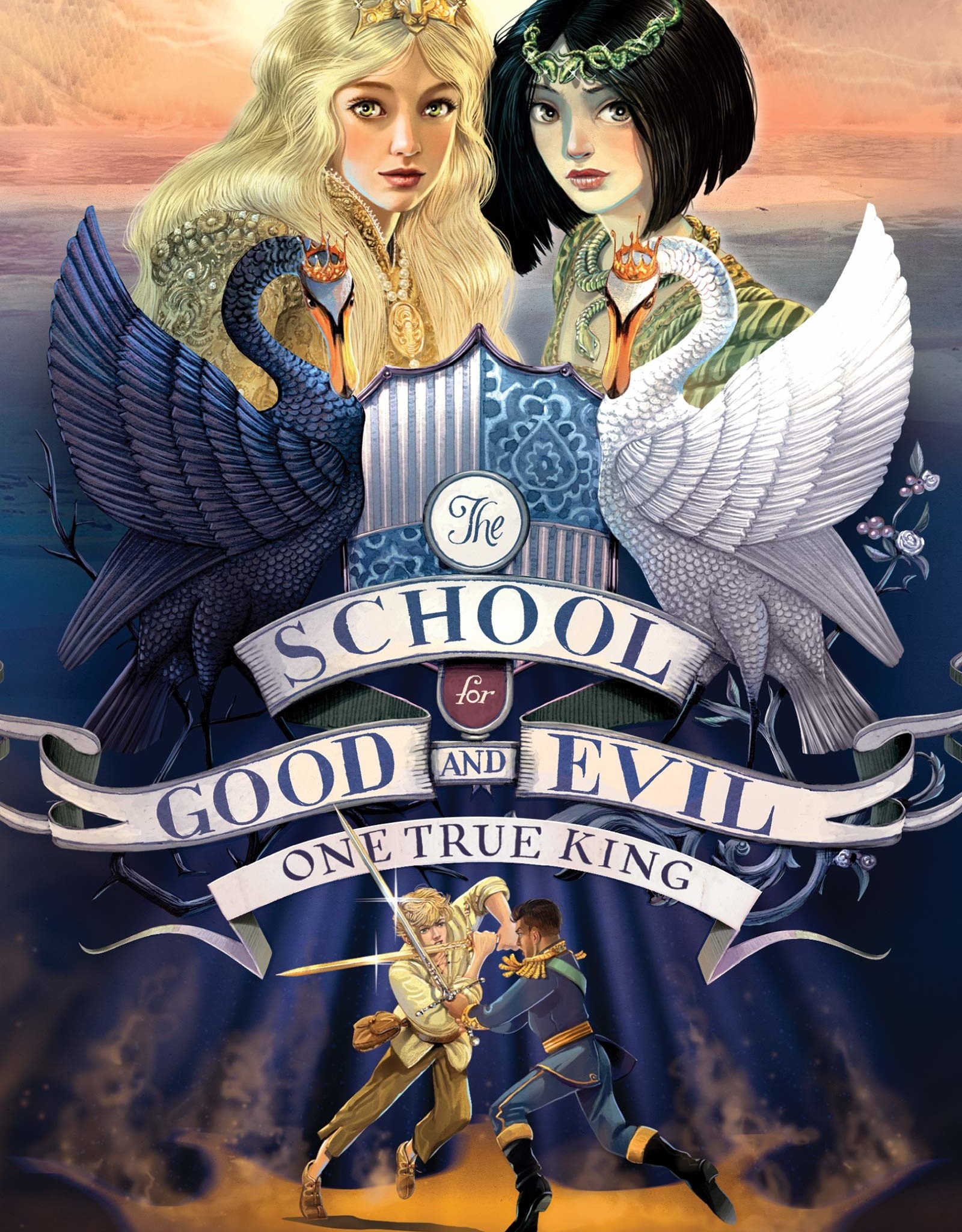 The School For Good And Evil 06 One True King Hc Tree House Books