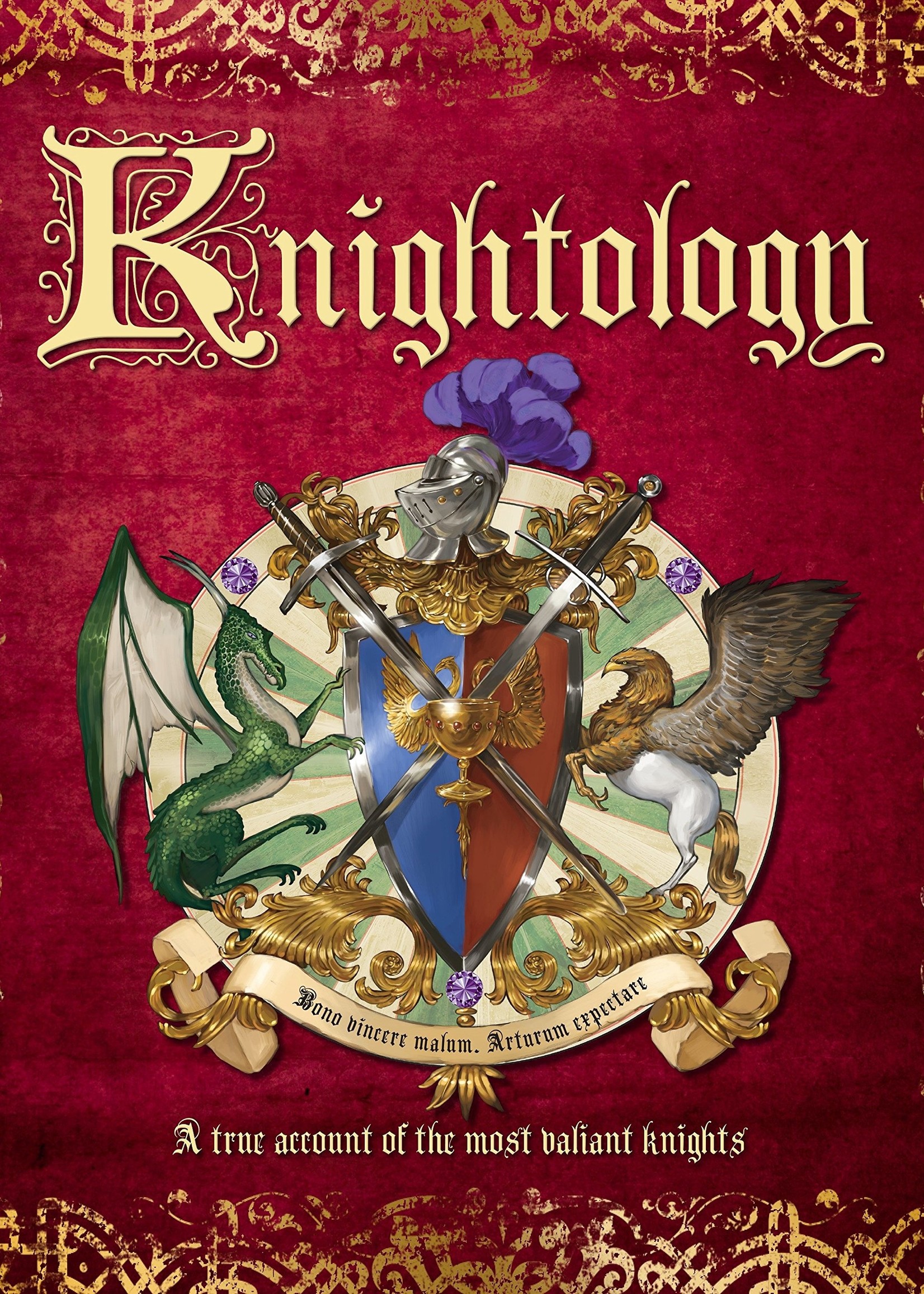 Knightology, A True Account of the Most Valiant Knights - Hardcover