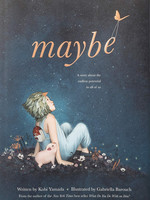 Maybe : A Story About the Endless Potential in All of Us - HC