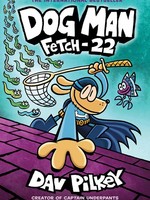 Dog Man GN #08, Fetch-22 - HC