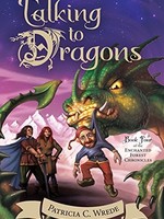 Enchanted Forest Chronicles #04, Talking to Dragons - PB