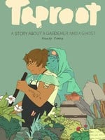 Taproot, A Story About a Gardener and a Ghost GN - PB
