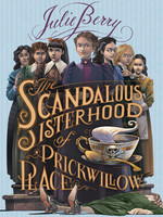 The Scandalous Sisterhood of Prickwillow Place - PB